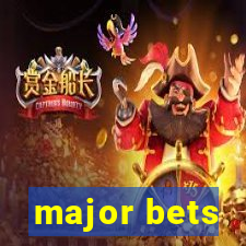 major bets